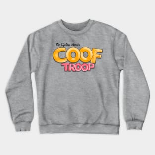 The Coof Troop! Crewneck Sweatshirt